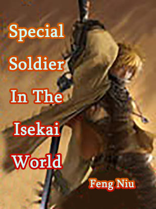 Special Soldier In The Isekai World